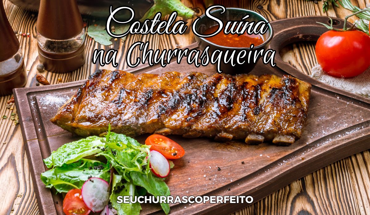 Costela Suína na Churrasqueira: Receitas Incríveis para Surpreender seus Convidados